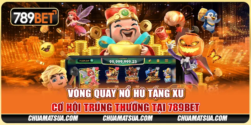 Nắm Bắt Cơ Hội Thắng Lớn Nhờ Game Nổ Hũ 789BET